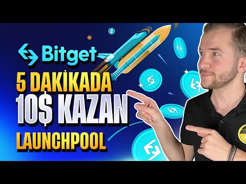 5 Dakikada 10$ Kazan &amp; Bitget Launchpool