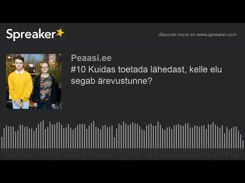 Video: Kogemused. Kuidas Lähedasi õigesti Toetada