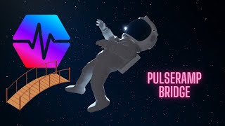 PulseRamp Bridge @ PulseChain Testnet is LIVE!