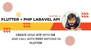 Flutter &amp; Laravel Tutorial: Sending OTP via PHP Laravel API and Dio in Flutter | Part 2