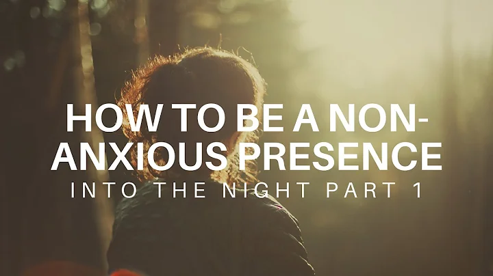 How To Be A Non-Anxious Presence - John Wethington