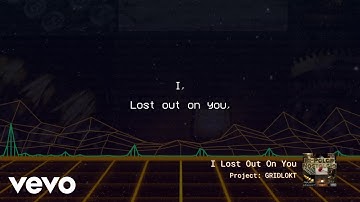 Project: GRIDLOKT - I Lost Out On You (Lyric Video)