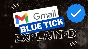 Gmail Blue Checkmark Explained