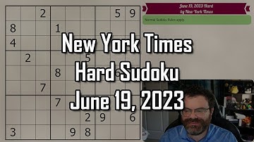 NYT Hard Sudoku June 19, 2023 - Walkthrough Solve