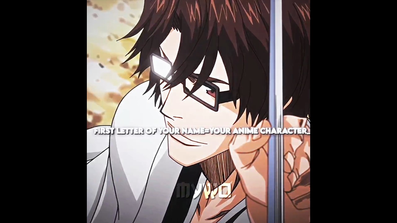 FIRST LETTER OF YOUR NAME IS YOUR ANIME CHARACTER🤓⚡ #shorts #anime