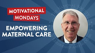 Empowering Maternal Care (Feat. Dr. Darrell Martin) | NSLS Motivational Mondays Podcast