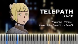 Yorushika - Telepath | ヨルシカ - テレパス | Kaina of the Great Snow Sea OP | TV Size | Piano Cover
