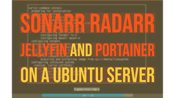 Sonarr Radarr Jellyfin And Portainer On A Ubuntu Server