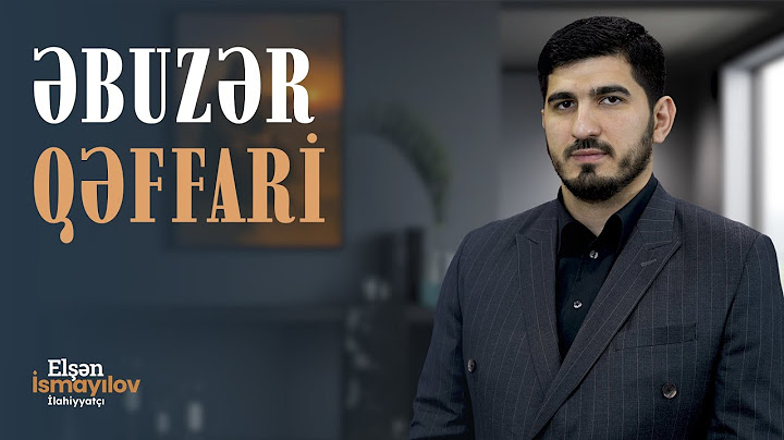Əbuzər Qəffari - Qısa Həyat Tarixçəsi | Tural Fərəməzov