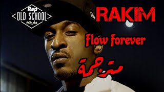 RAKIM - Flow Forever | مترجمة مع الشرح