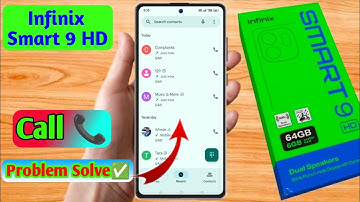 infinix smart 9 hd call problem, infinix smart 9 hd call nahi lag raha hai