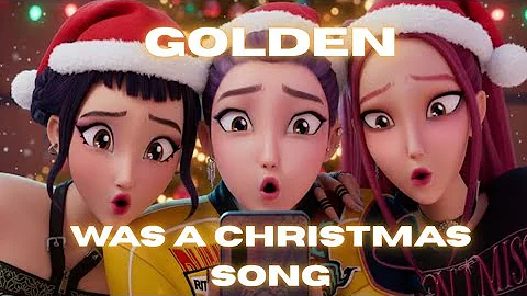 What If “GOLDEN” Was a Christmas Song – KPOP Demon Hunter
