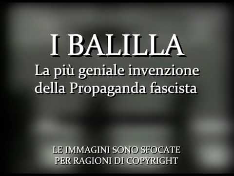 I BALILLA:  La più geniale invenzione della Propaganda fascista