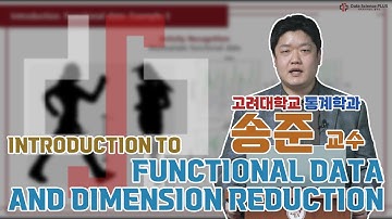 Introduction to Functional Data and Dimension Reduction