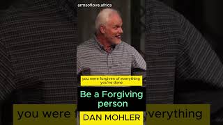 ✝️ Be a forgiving person - Dan Mohler