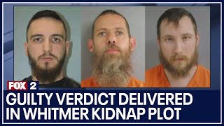 Guilty verdict delivered after 6 hours by jury in Whitmer kidnap plot