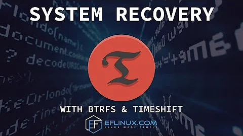 System Recovery with Timeshift and Snapshots