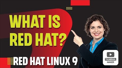 What is Red Hat Linux / Red Hat Linux9