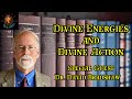 Divine energies and divine action w dr david bradshaw