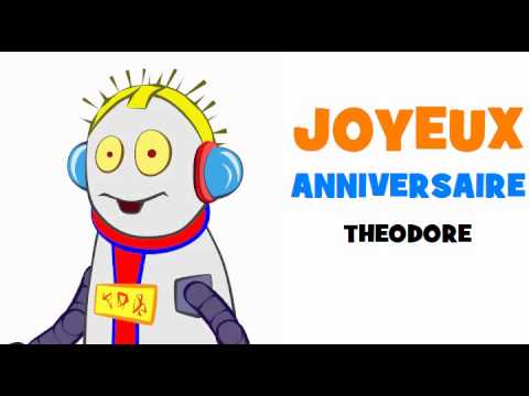 Joyeux Anniversaire Theodore Youtube Joyeux Anniversaire Theodore Youtube