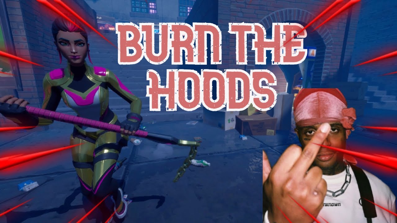 "Burn The Hoods" Fortnite Montage (Sharefactory) YouTube