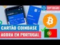 Cartão Coinbase (Agora) Disponível para Portugal