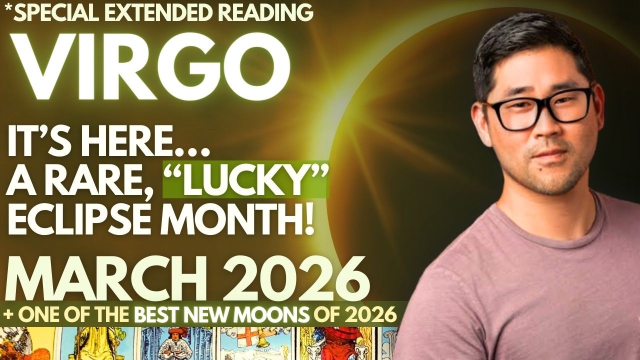 Virgo March 2026 - RARE, LUCKY ECLIPSE IN YOUR SIGN, VIRGO! EXPECT DRASTIC CHANGE 🙌 🌠Tarot Horoscope