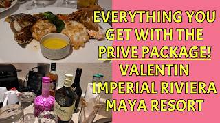 VALENTIN IMPERIAL RIVIERA MAYA RESORT / EVERYTHING YOU GET WITH THE PRIVE PACKAGE!
