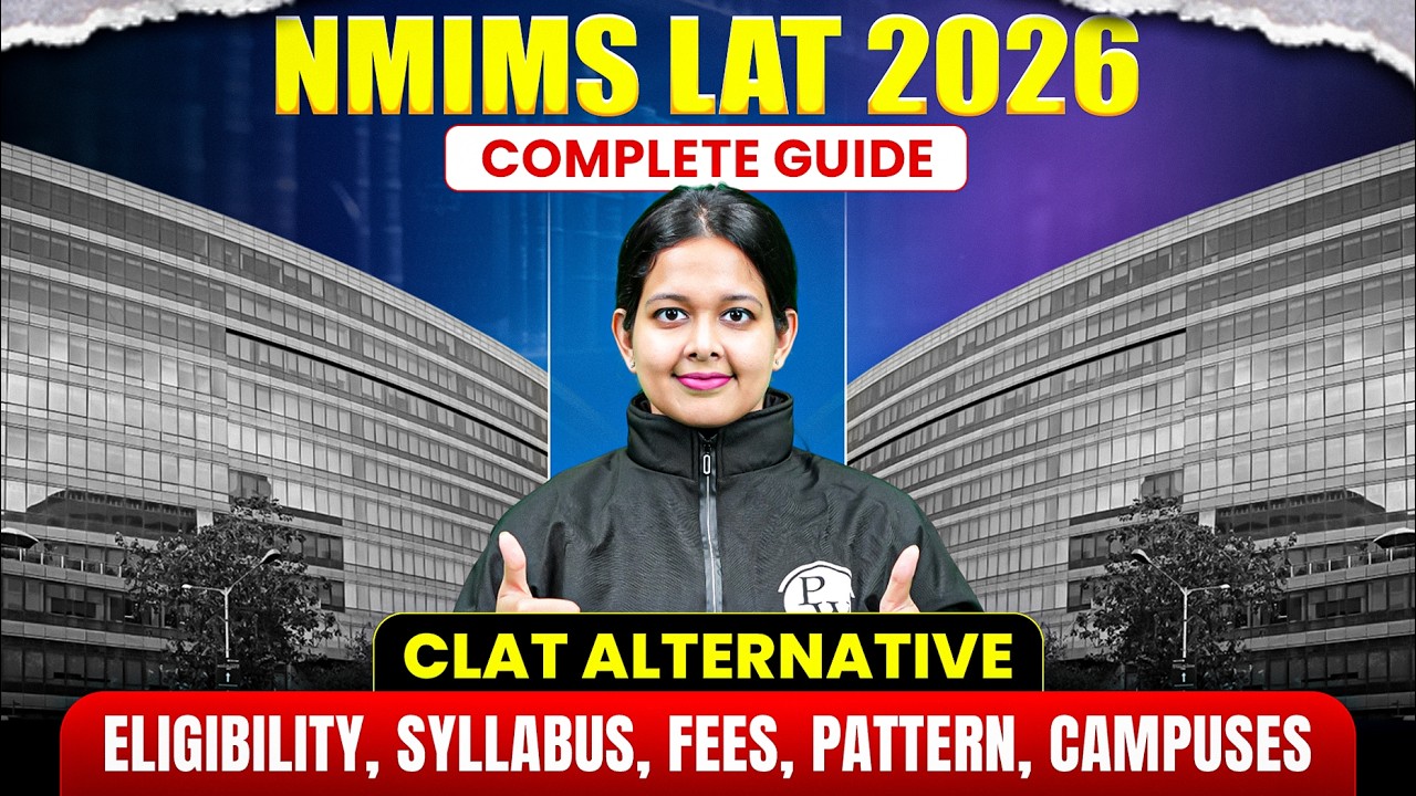 NMIMS LAT 2026 Explained | Best CLAT Alternative? Eligibility, Syllabus, Fees & Campuses