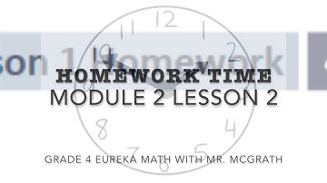 Eureka Math Homework Time Grade 4 Module 2 Lesson 2