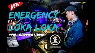 DJ MIXTAPE 2018 GANAS!! EMERGENCY LOKA LOKA 2018 BASSNYA MANTAP JIWA (NEW MIXTAPE 2018) YOSRA REMIX