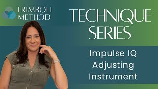 Technique Series: Impulse IQ Adjusting Instrument