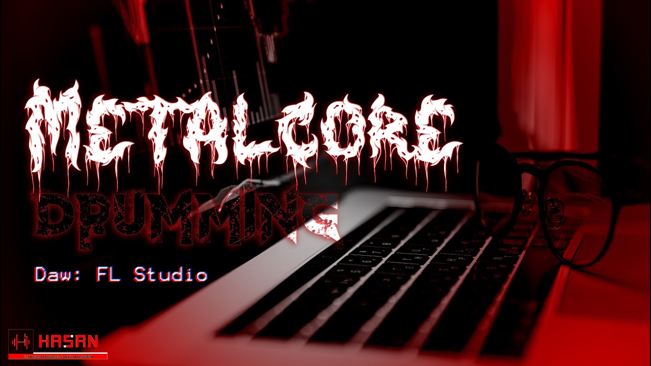 Metalcore Drum Instrumental | Metalcore Drumming | FL Studio | Studio_H