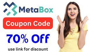 MetaBox Coupon Code | Best 70% Discount Limited Time.