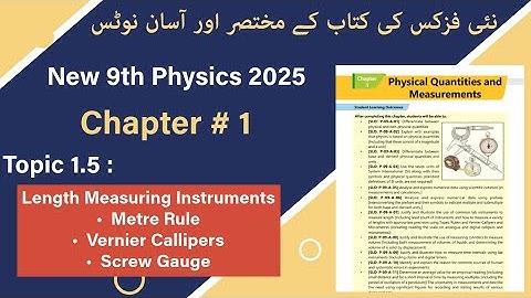 1.5 Length Measuring Instruments | Metre Rule, Vernier Callipers & Screw Gauge | 9th Physics 2025