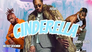 Future, Metro Boomin, Travis Scott - Cinderella (Original Audio) + Lyrics New Music 2024 house remix