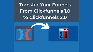 Transfer all of Your Funnels to Clickfunnels 2.0
