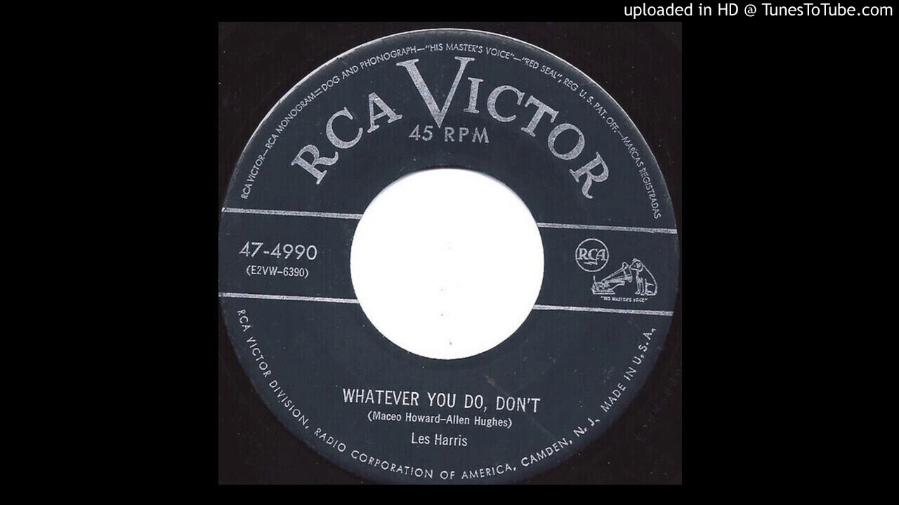 Les Harris - Whatever You Do Don't (1952)