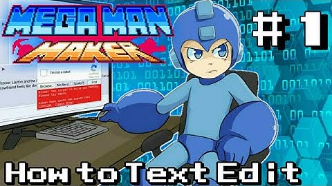 MegaMan Maker - How to Text Edit | Part 1