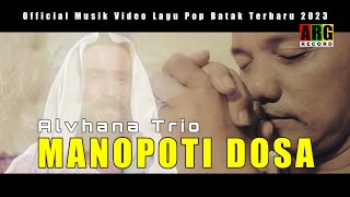 MANOPOTI DOSA - Alvhana Trio - Lagu Pop Batak Terbaru 2023