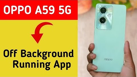 How to turn off background running app Oppo A59 5G, auto launch app Kaise off Karen