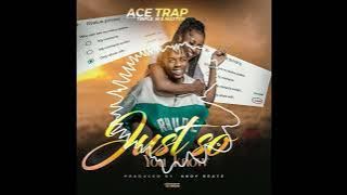 Ace Trap - Just So You Know (ft. Triple M & Mayten) [ Audio]
