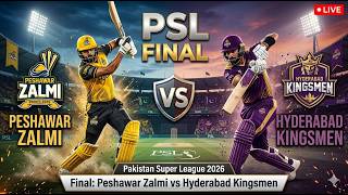 🏏 Peshawar Zalmi vs Hyderabad Kingsmen | PSL 2026 Final | Live Score | Ball by Ball update