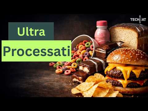 Video Cibi Ultra-Processati: Che cosa sono e quanti ne consumiamo?