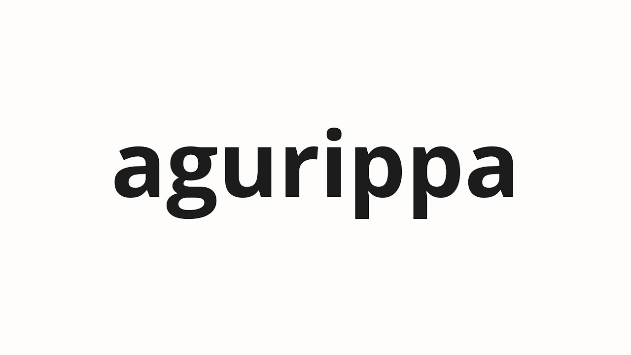 How to pronounce agurippa | アグリッパ (Agrippa in Japanese)
