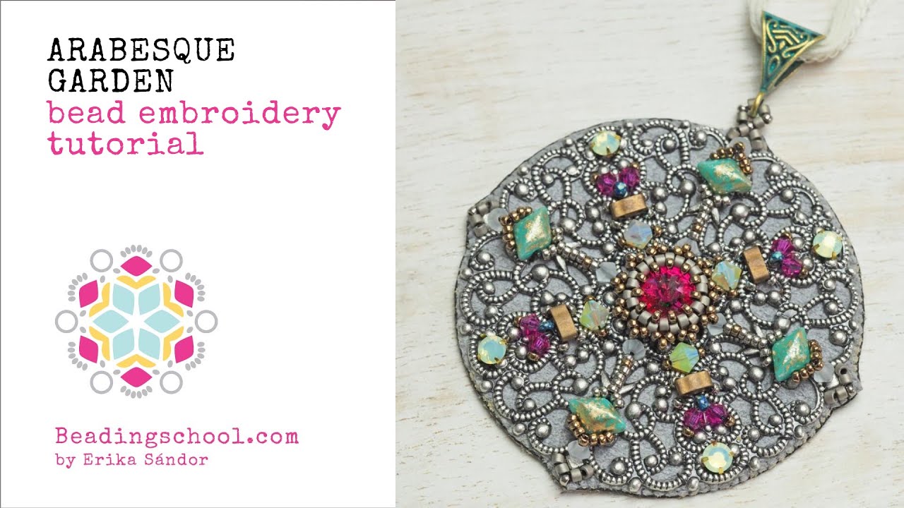 ARABESQUE GARDEN advanced bead embroidery class /