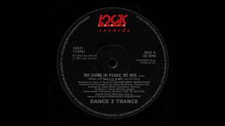 Dance 2 Trance – We Came In Peace ('93 Mix)