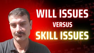 Will Versus Skill Issues Is It Will Or Skill Differentiation Hindi Tutorial Identification