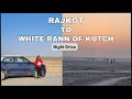 Rajkot to White Rann of Kutch | Night Drive to Dhordo village Bhuj I Roving Family