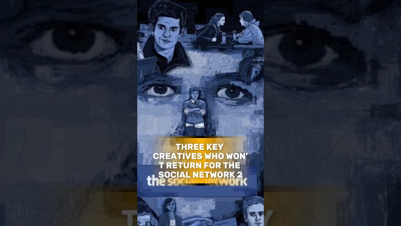 Three key creatives who won’t return for The Social Network 2